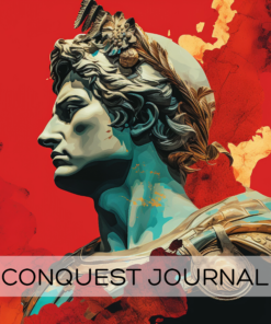 Conquest Journal: An Alexander The Great Themed Writing Companion To Help You Chart Your Epic