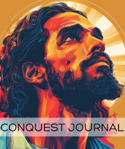 Conquest Journal: A Jesus Christ Themed Writing Companion To Help You Chart Your Epic